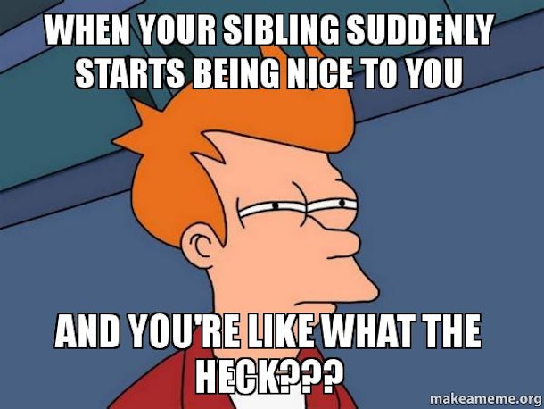 15 Sibling Memes To Share With Your Brothers And Sisters On National