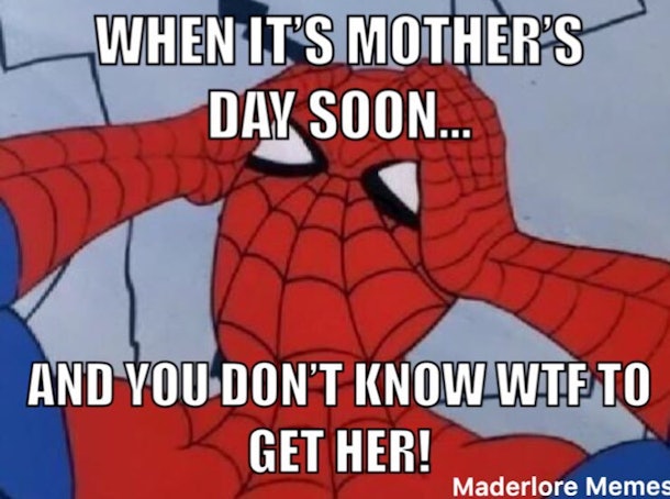 16 Hilarious Mothers Day Memes That Every Mom Will Get A Kick Out Of