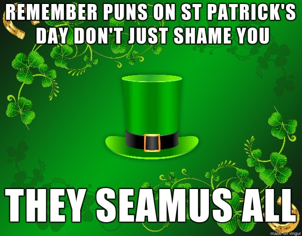 14 Hilarious St Patricks Day Memes Because Youre Feeling Festive 